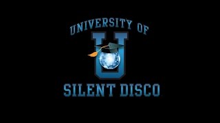 University of Silent Disco® Presents The Silent Disco Party [upl. by Soisatsana]