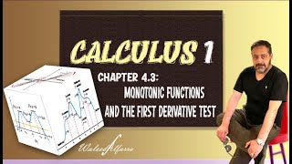 028 Monotonic Functions and the First Derivative Test 43 الدوال الرتيبة وبحث التزايد والتناقص [upl. by Aenea776]