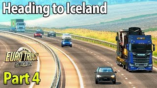 Driving Through Scotland  Heading To Reykjavik Iceland  Part 4  Euro Truck Simulator 2 [upl. by Mcclimans857]