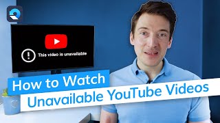 How to Watch Unavailable YouTube Videos [upl. by Norword]