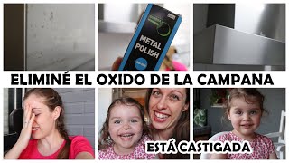 ELIMINÉ EL OXIDO DE MI CAMPANA🌟ALUCINANTE ESTE PRODUCTO😳  EVA ESTÁ CASTIGADA DE NUEVO 🤦‍♀️ [upl. by Juliano]