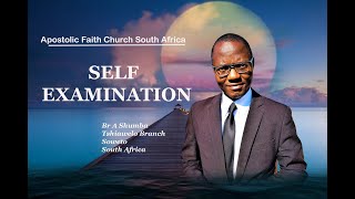 Br A Shumba 17092024Self examination Apostolic Faith Church South Africa [upl. by Hahcim334]