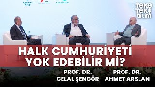 Halk cumhuriyeti yok edebilir mi  Prof Dr Ahmet Arslan amp Prof Dr Celal Şengör  Teke Tek Bilim [upl. by Doyle]