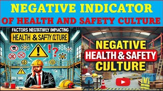 NEGATIVE INDICATOR OF HEALTH AND SAFETY CULTURE [upl. by Westhead]