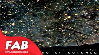 Pioneers of Science Full Audiobook by Oliver LODGE by Astronomy Physics amp Mechanics [upl. by Waddell]