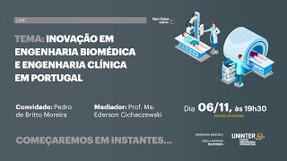 Live Inovação em Engenharia Biomédica e Engenharia Clínica em Portugal Data 06112024 às 1930 [upl. by Aleunamme]