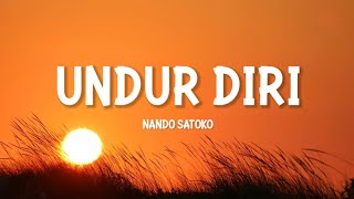 UNDUR DIRI  NANDO SATOKO LIRIK [upl. by Htebi]