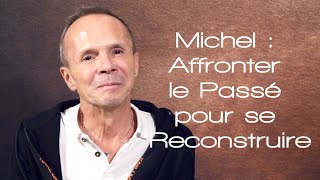 Michel  Affronter le Passé pour se Reconstruire [upl. by Atteragram]