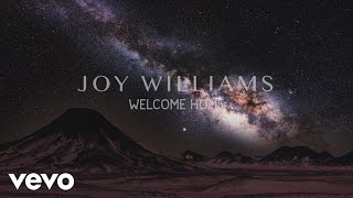 Joy Williams  Welcome Home Audio [upl. by Marcelia]