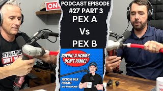 PEX A Vs PEX B Pros amp Cons  And Why They Are Not Interchangeable [upl. by Sidonnie]