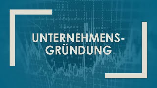 Unternehmensgründung einfach und kurz erklärt [upl. by Rotceh]