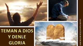 Lección 4 Teman a Dios y denle gloria [upl. by Illah834]