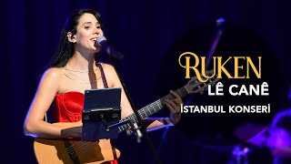 Ruken  Lê Canê İstanbul Konseri [upl. by Nele]