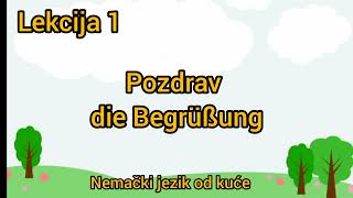 ●Lekcija 1 ● Pozdravi na nemackom jeziku ● DIE BEGRÜßUNG nemackijezikodkuce [upl. by Ikram]