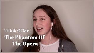 Think Of Me  Phantom Of The Opera Cover [upl. by Radnaskela776]