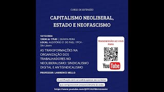 Curso de extensão  quotCapitalismo Neoliberal Estado e Neofascismoquot [upl. by Yrag278]