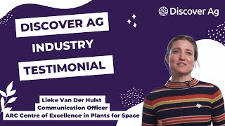 Discover Ag Industry Testimonial  Lieke Van Der Hulst Plants for Space [upl. by Terti]