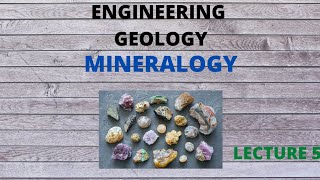 ENGINEERING GEOLOGY  MINERALOGY  KTU  LECTURE 5 [upl. by Marchelle]