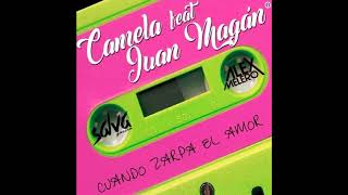 Camela Ft Juan Magan  Cuando Zarpa El Amor REMIXEDIT Dj Salva Garcia amp Dj Alex Melero 2019 [upl. by Ninnetta]