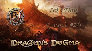 Lets Play  Dragons Dogma  Episode 26  Rédemption [upl. by Roon]