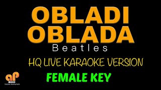 OBLADI OBLADA  Beatles FEMALE KEY HQ KARAOKE VERSION [upl. by Any193]