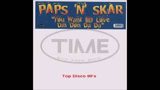 Paps N Skar  You Want My Love Din Don Dada Extended Mix [upl. by Jakob]