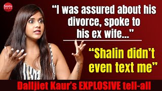 Dalljiet Kaurs EXPLOSIVE chat on ex husband Nikhil Patels allegations separation amp Shalin Bhanot [upl. by Wynny]