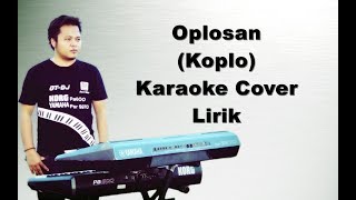 KARAOKE  OPLOSAN  KOPLO KORG PA600 [upl. by Ettennal844]