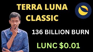 Terra Luna Classic Today News  LUNC 001 Soon  Price Pump  LUNC Coin 136 Billion Burning [upl. by Itsym]