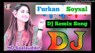 Furkan  Soysal  DJ  Remix  Song  Remix dy DJ Soalauddin  2024 JBL 🔊 [upl. by Adohr]