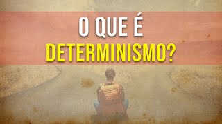 O que é Determinismo Realmente controlamos nossas vidas [upl. by Coombs]