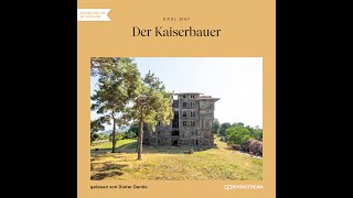 Der Kaiserbauer  Karl May Erzählung Klassiker  Komplettes Hörbuch [upl. by Thacher148]