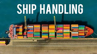 Ship handling  Complete guide [upl. by Anaihsat]