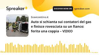 Auto si schianta sui contatori del gas e finisce rovesciata su un fianco ferita una coppia – VIDEO [upl. by Anujra377]