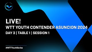 LIVE  T1  Day 3  WTT Youth Contender Asuncion 2024  Session 1 [upl. by Alberik]