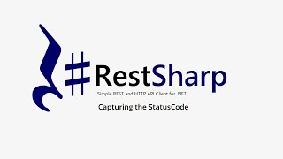 2 Part 2  RestSharp  GET Request  Capturing the Status Code of Response [upl. by Pandich]