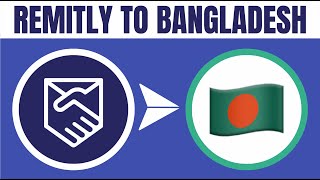 Remitly Money Transfer to Bangladesh 2024 [upl. by Lletnahc]