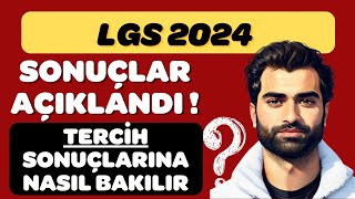 LGS TERCİH SONUÇLARINA NASIL BAKILIR 2024  LGS TERCİH SONUÇLARINA NEREDEN BAKILIR 2024 [upl. by Kiker941]