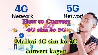 Maikai 4G sim ko 5G ona convert kagenHow to convert 4G sim to 5G Garo Jawilwat [upl. by Philis]