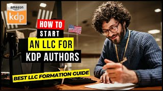 LLC for KDP  Why Amazon KDP Authors Need an LLC LLC Benefits for Amazon KDP Authors [upl. by Ayvid]