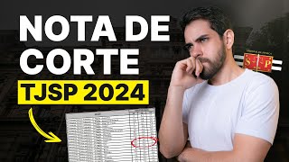 QUAL VAI SER A NOTA DE CORTE DO CONCURSO DE ESCREVENTE DO TJSP 2024 [upl. by Eiralc890]