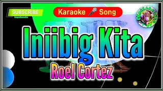 Iniibig Kita Roel Cortez Karaoke Version Lyrics Cover [upl. by Adrienne587]