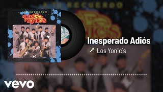 Los Yonics  Inesperado Adiós Audio [upl. by Adin]