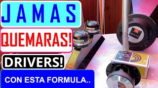 FORMULA PARA NO VOLAR JAMAS TUS DRIVERS BALAS Y TWEETERS [upl. by Marmion]