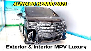 Toyota Alphard 2023 Hybrid TerbaruExterior amp Interior [upl. by Porty]