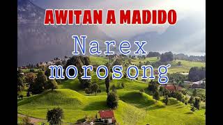 Awitan a madido by Narex Bernan [upl. by Aenitsirhc]