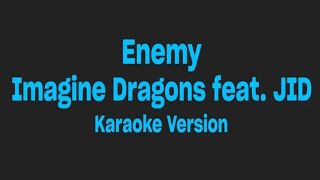 Enemy Imagine Dragons  karaoke version [upl. by Atiuqam]