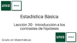 Lección 20  Introducción a los contrastes de hipótesis  Estadística Básica  UNED [upl. by Eahc]