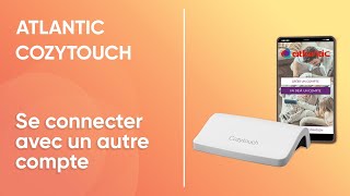 Comment se déconnecter de lapplication Atlantic Cozytouch  Atlantic [upl. by Ujawernalo]