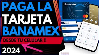 Como Pagar La Tarjeta Banamex Simplicity  Desde Tu Celular Super Fácil [upl. by Meit217]